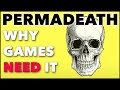 Permadeath: why it&#39;s AWESOME  - indie gaming joy! [Roy McCoy]