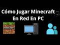 Cómo Jugar Minecraft En Red En PC — Guía Completa