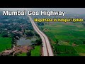 Mumbai goa highway nagothane to indapur work update       