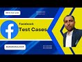 Facebook Test Case | Test Cases on Facebook | Manual Testing