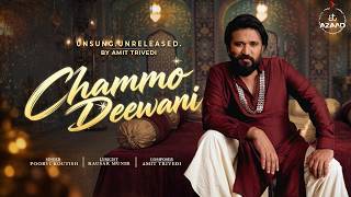Chammo Deewani Official Video Unsung Unreleased Amit Trivedi Poorvi Koutish Kausar Munir