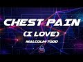 Malcolm Todd - Chest Pain (I Love) (Lyrics)