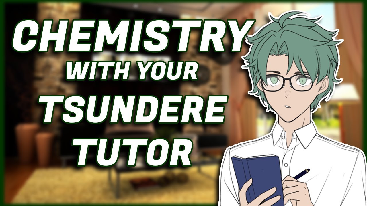 Вы и ваш учитель цундэрэ изучаете... химию | Ролевая игра ASMR | [Мгновенная химия] [M4A]