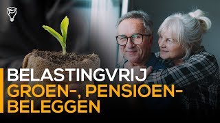 Belastingvrij beleggen | Groenbeleggen & pensioenbeleggen