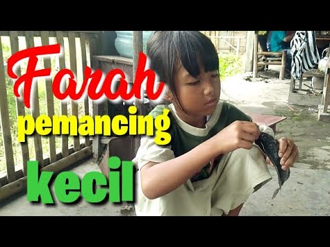 Farah Si Pemancing Cilik yang Hebat