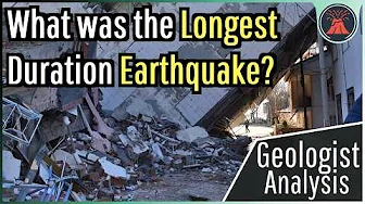 What was the Longest Earthquake? Geologist Analysis