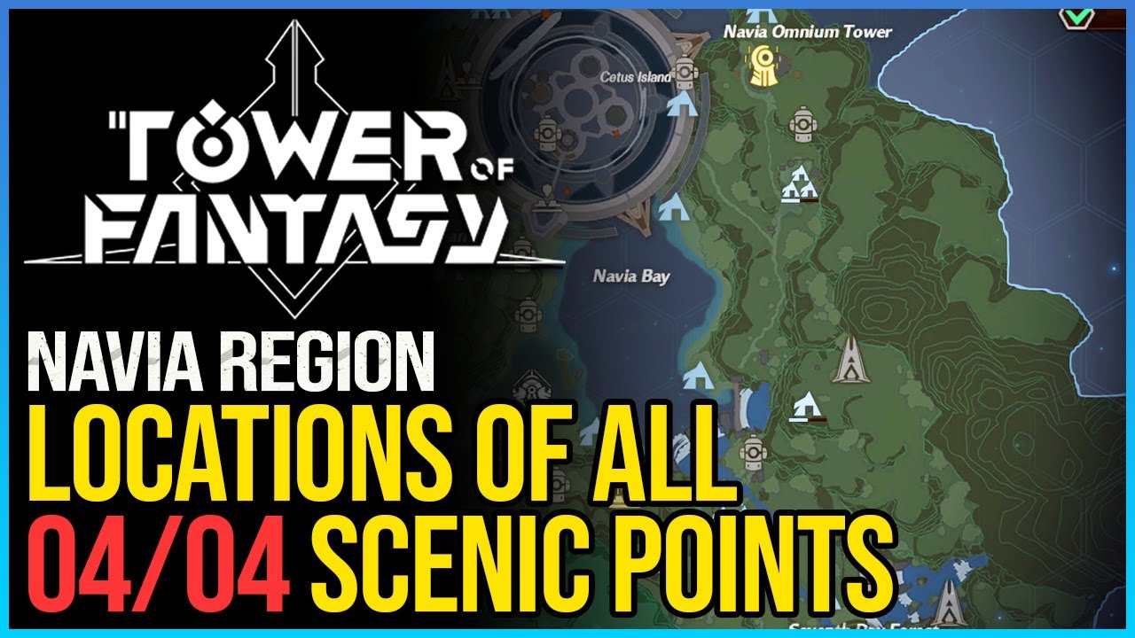 All 4 Navia Scenic Points Tower of Fantasy