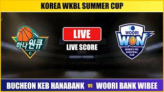 Bucheon Keb Hanabank vs Woori Bank Wibee Live Score | Korea WKBL Summer Cup screenshot 4