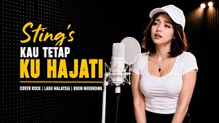 STING'S - Kau Tetap Ku Hajati - Cover Versi Rock Wanita Paling Bikin Merinding