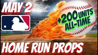 Best HOME RUN Picks | MAY 2, 2026 | MLB Bets Predictions #mlbpickstoday  #mlbpicks #mlb