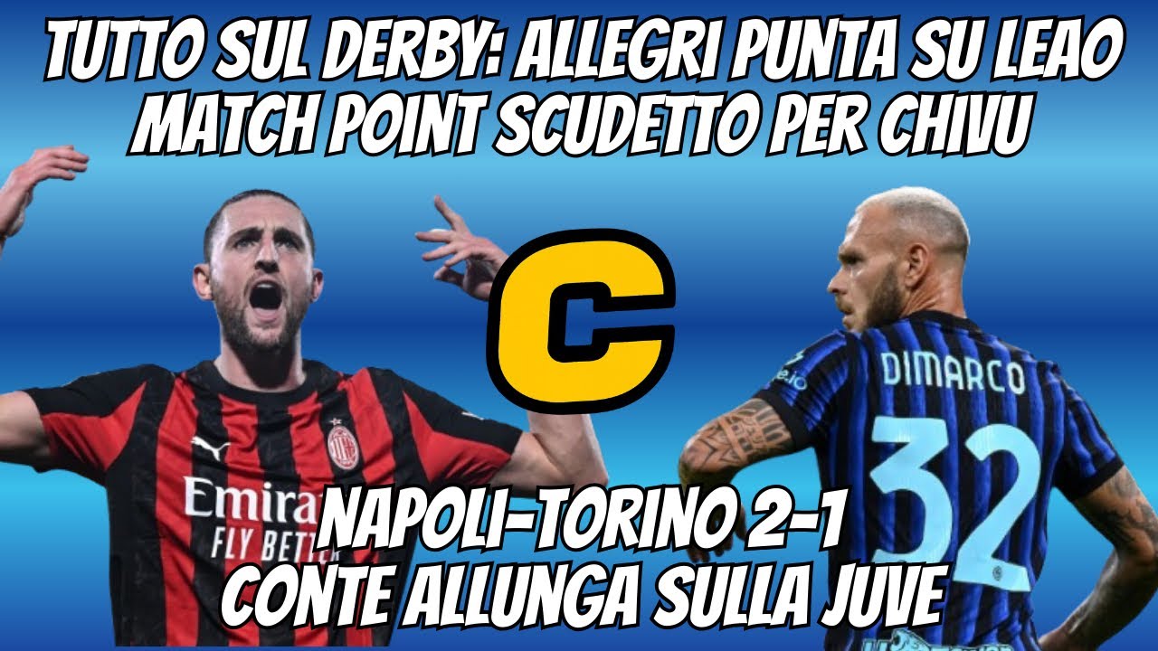 #DERBY: #ALLEGRI PUNTA su #LEAO, MATCH POINT SCUDETTO per #CHIVU