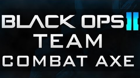 Black Ops 2 Team Combat Axe #12 - Epic Killstreak