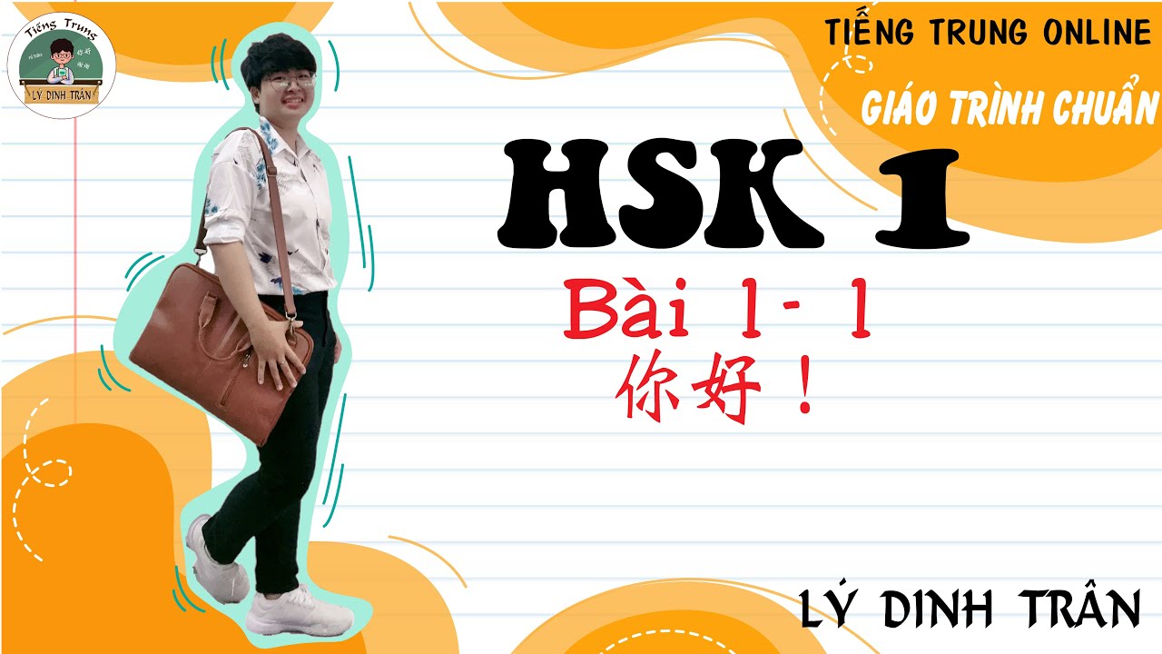 [HỌC TIẾNG TRUNG ONLINE] Giáo trình chuẩn HSK 1_Bài 1 你好_Phần 1| Tiếng Trung Lý Dinh Trân