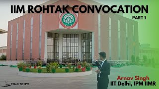 Last Encounter with IIM Rohtak Campus | Convocation Part 1| Life at IPM IIM Rohtak ft. Pathakji