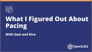 Pacing Tips from Teachers with Sam and Kira