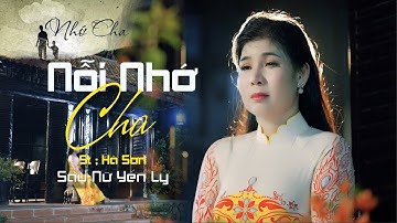 NỖI NHỚ CHA - SẦU NỮ BOLERO YẾN LY | Ca khúc Nỗi Nhớ Cha lấy nước mắt của hàng triệu người con xa sứ