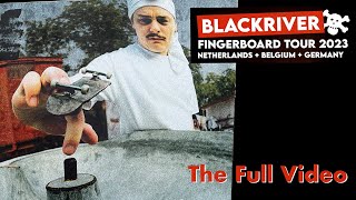 Fingerboard Blackriver Tour 2023 • The Full Video !!!