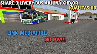 SHARE LIVERY BUS ARJUNA XHD ORI | KUALITAS HD TERBAIK | LINK MEDIAFIRE NO PW‼️| BUSSID