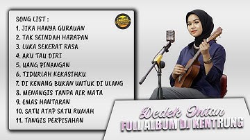 Full Album Kumpulan Lagu DJ Kentrung Dedek Intan Vol 1 Terbaru 2024
