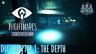 LITTLE NIGHTMARES: SECRETS OF THE MAW | DLC CHAPTER 1: THE DEPTH | FULL GAMEPLAY | NO COMMENTARY