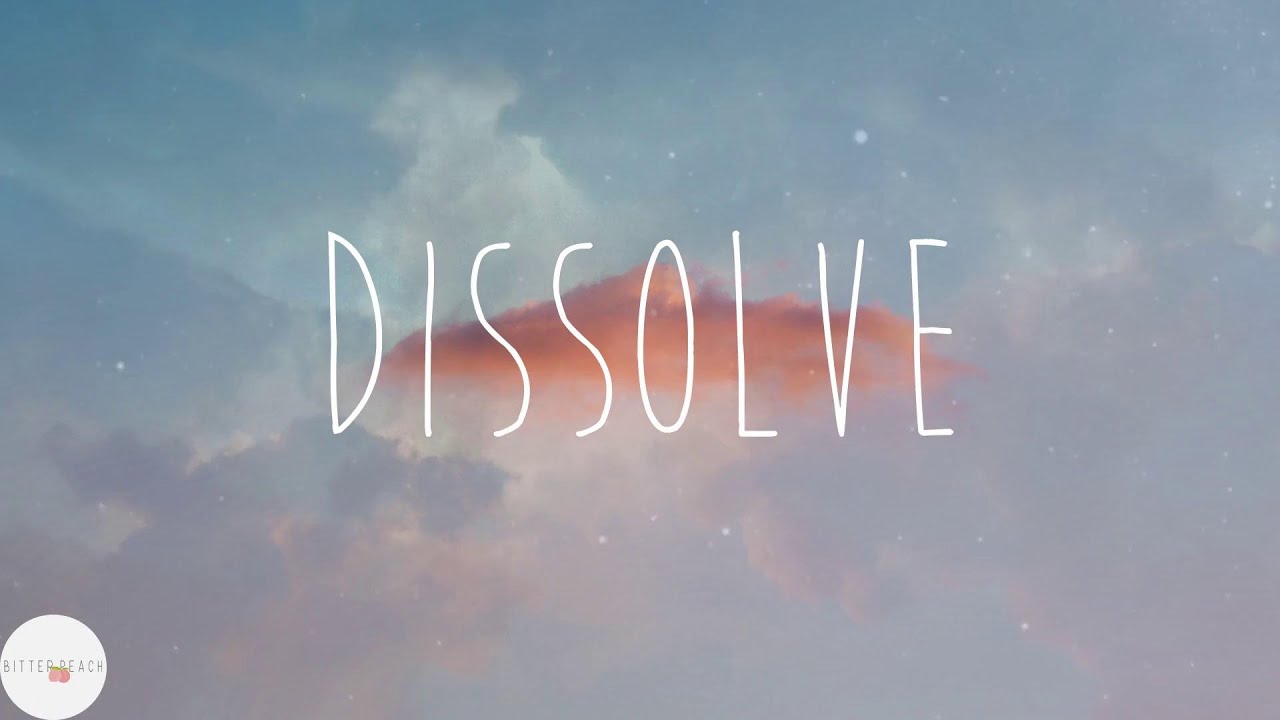 Absofacto - Dissolve (Lyrics)