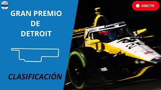 🔴 INDYCAR DIRECTO | CLASIFICACIÓN | GP DETROIT 2024 | LIVE TIMING & MAPA