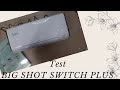 Test big shot switch plus