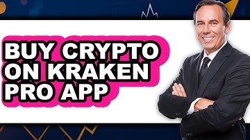 How to Buy Crypto on Kraken Pro App: Full Guide