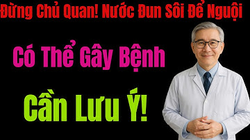 Cách Bảo Quản Nước Đun Sôi Để Nguội Đúng Chuẩn Để Không Rước Bệnh Vào Người