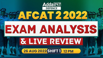 AFCAT 2 2022 Analysis | AFCAT Analysis | 26 Aug, Shift 1 | AFCAT Expected Cut Off & Answer Key 2022