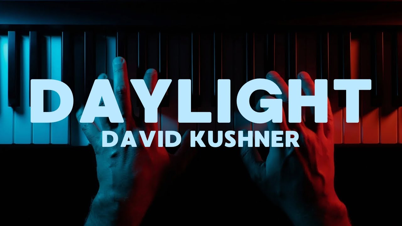 David Kushner - Daylight (Piano Cover)