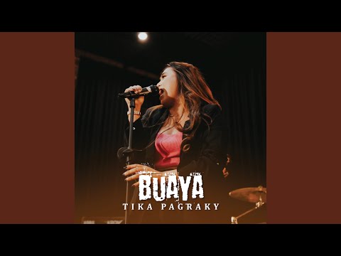 Buaya - Tika Pagraky