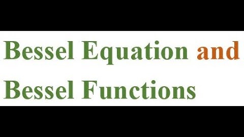 L37: Bessel Equation and Bessel Functions (Ordinary Differential Equation M.Sc. Mathematics)