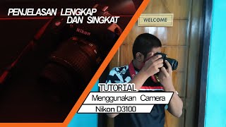 Tutorial/Pengoprerasian Menggunakan Camera Nikon D3100