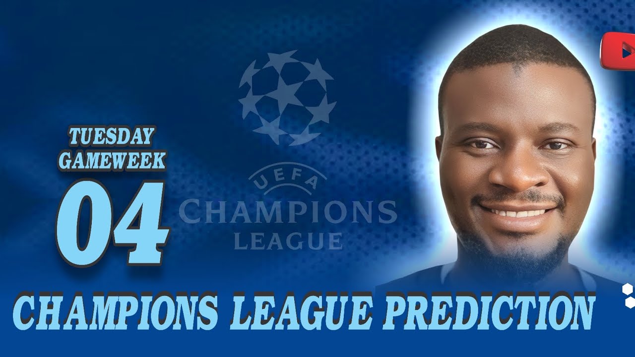 TUESDAY | UEFA CHAMPIONS | MATCHDAY 4 PREDICTION | 