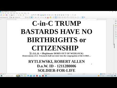 C in C Trump Bastards have no Birthrights or Citizenship