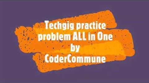 Techgig Code Gladiators practice problem All in One