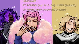 LOVEGAME | Ft: Accardi, Juliek, Vittorino | 8:11