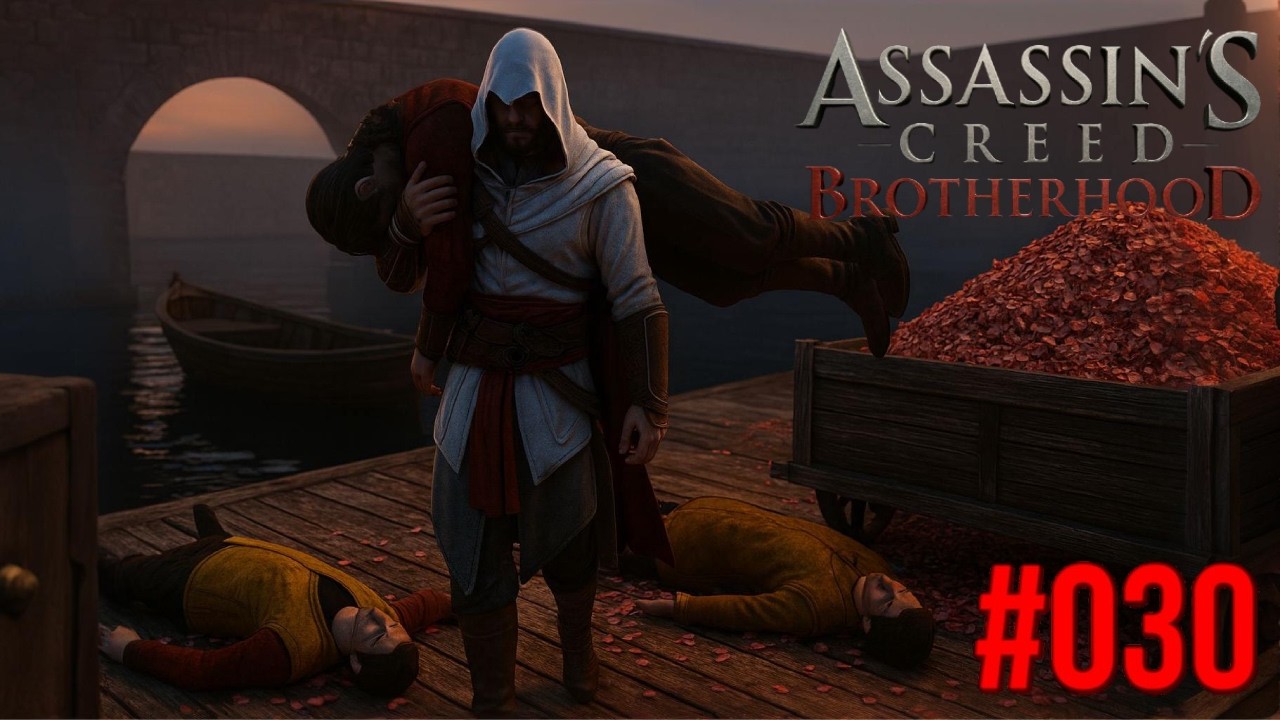 Die Leichen meiner Familie😢 In Assassins Creed Brotherhood Part #030