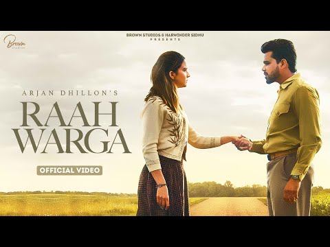 Raah Warga (Official Video) Arjan Dhillon | Roopi Gill I Brown Studios