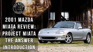 2001 Mazda Miata Review: Project Miata The Answer Introduction
