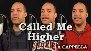 Video thumbnail of "Called Me Higher"