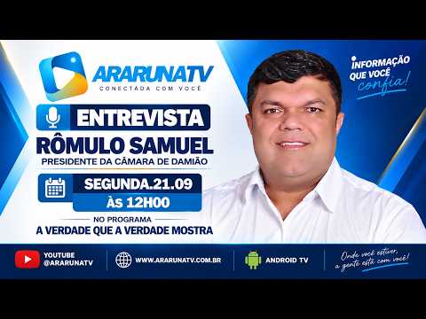 Ary Silva entrevista Rômulo Samuel - Presidente da Câmara de Damião - ArarunaTV