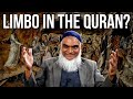 Do Muslims Have a Concept of Limbo? | Dr. Shabir Ally