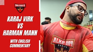 Karaj Virk vs Harman Mann | ENGLISH Commentary | Haryana vs Punjab | Pro Panja League |2022| GWALIOR