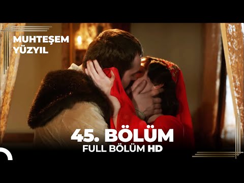 Muhteşem Yüzyıl - 45. Bölüm