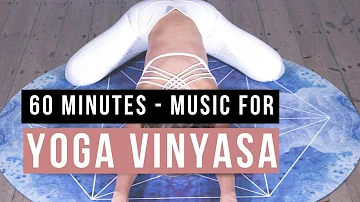 Yoga Music for Vinyasa |Songs Of Eden] 60 min of Music for Yoga Vinyasa Practice.