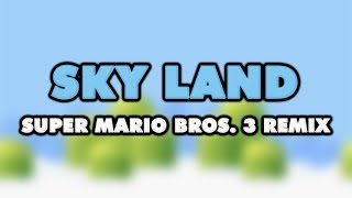 Super Mario Bros. 3 - Sky Land (Remix)