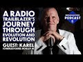 Karel: A Radio Trailblazer’s Journey Through Evolution and Revolution