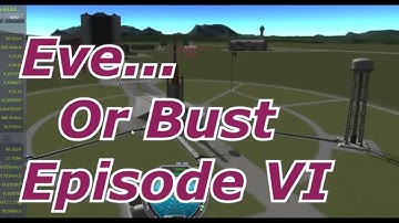 Kerbal Space Program - Eve Or Bust - Episode 6 - FIXED AUDIO